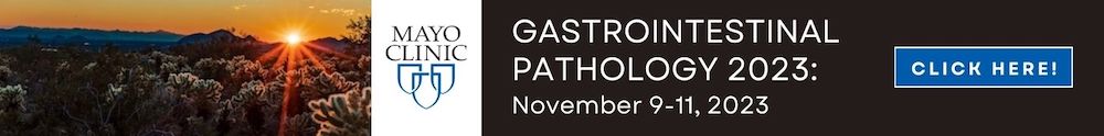Mayo Clinic: Gastrointestinal Pathology 2023